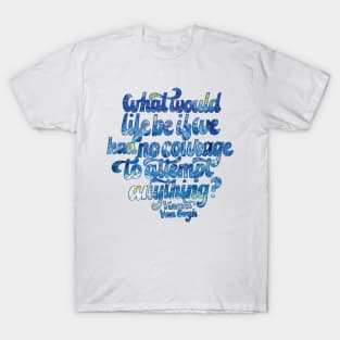 Courage to Attempt Anything T-Shirt